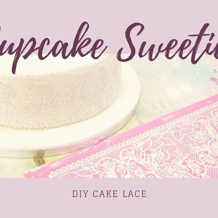 DIY Cake Lace - Cupcake Sweeties