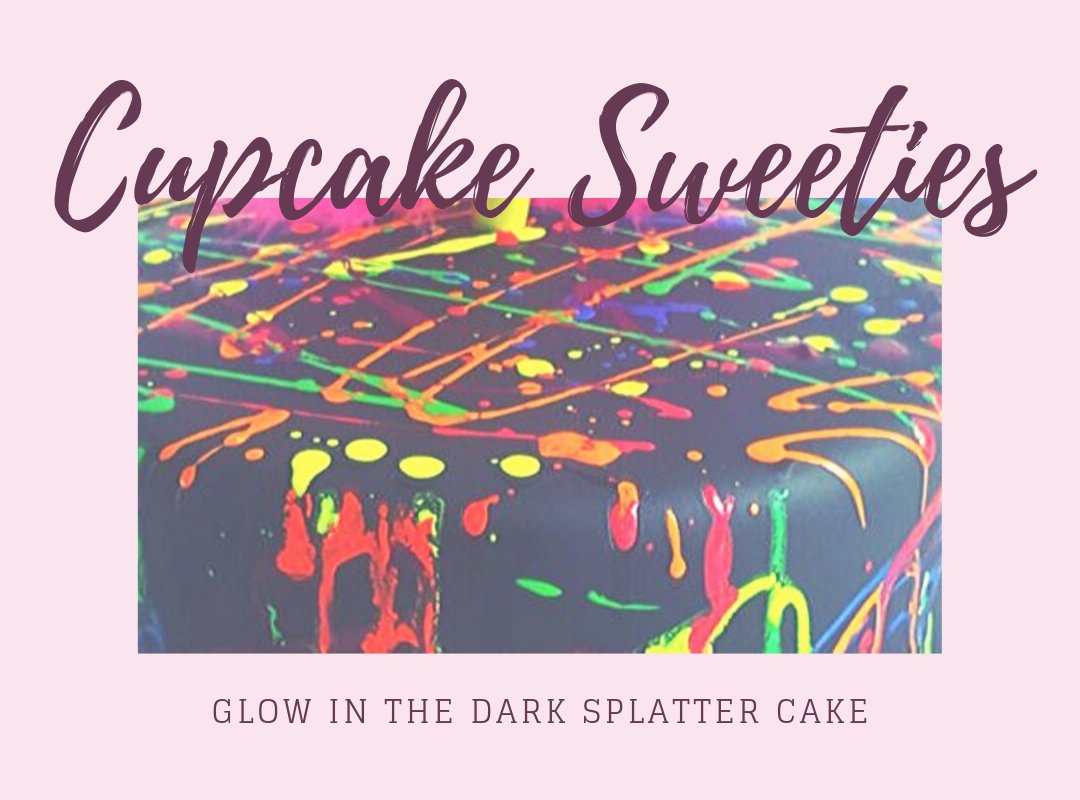 Glow in the Dark Splatter Cakes - Cupcake Sweeties