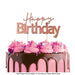 Cake Topper - Rose Gold Happy Birthday Style #1 - Cupcake Sweeties
