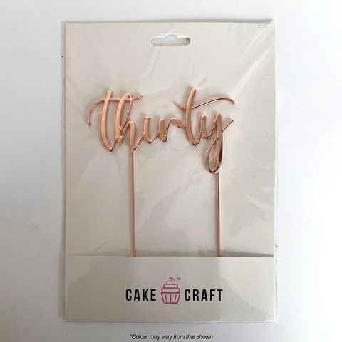 Cake Topper - Thirty (Rose Gold) - Cupcake Sweeties